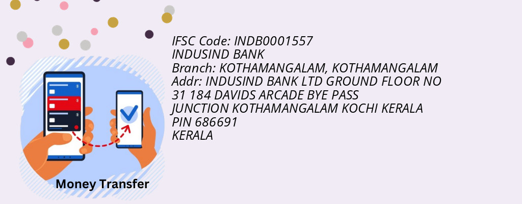 Find INDUSIND BANK IFSC Code KOTHAMANGALAM - KOTHAMANGALAM Branch Find INDUSIND BANK IFSC Code KOTHAMANGALAM - KOTHAMANGALAM Branch