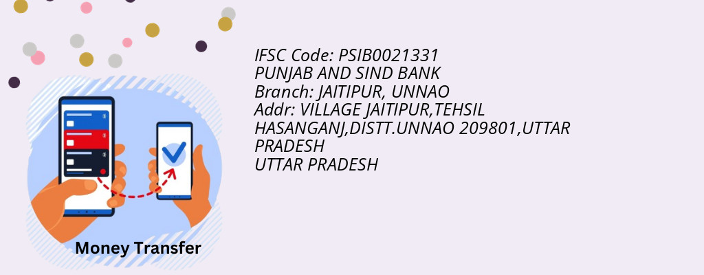 Find PUNJAB AND SIND BANK IFSC Code UNNAO - JAITIPUR Branch Find PUNJAB AND SIND BANK IFSC Code UNNAO - JAITIPUR Branch