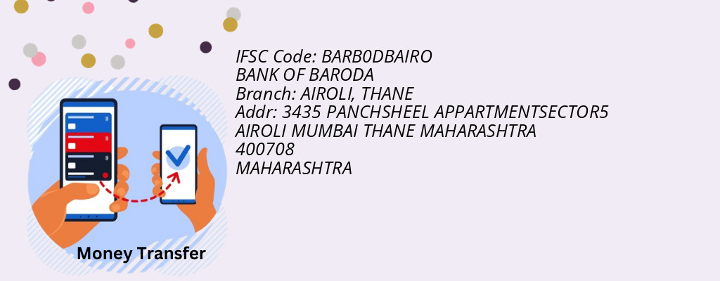 Find BANK OF BARODA IFSC Code THANE - AIROLI Branch Find BANK OF BARODA IFSC Code THANE - AIROLI Branch