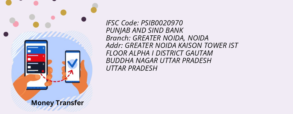 Find PUNJAB AND SIND BANK IFSC Code NOIDA - GREATER NOIDA Branch Find PUNJAB AND SIND BANK IFSC Code NOIDA - GREATER NOIDA Branch