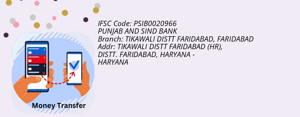 Find PUNJAB AND SIND BANK IFSC Code FARIDABAD - TIKAWALI DISTT FARIDABAD Branch