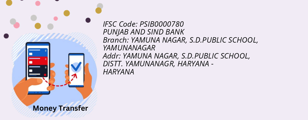 Find PUNJAB AND SIND BANK IFSC Code YAMUNANAGAR - YAMUNA NAGAR, S.D.PUBLIC SCHOOL Branch