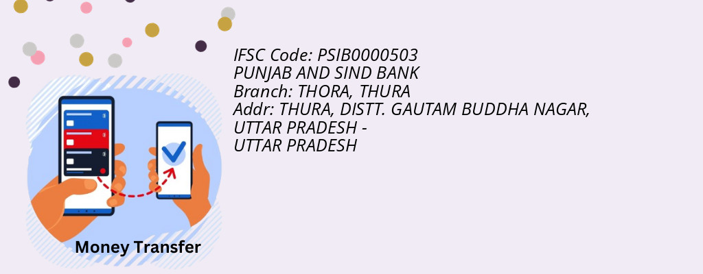 Find PUNJAB AND SIND BANK IFSC Code THURA - THORA Branch Find PUNJAB AND SIND BANK IFSC Code THURA - THORA Branch