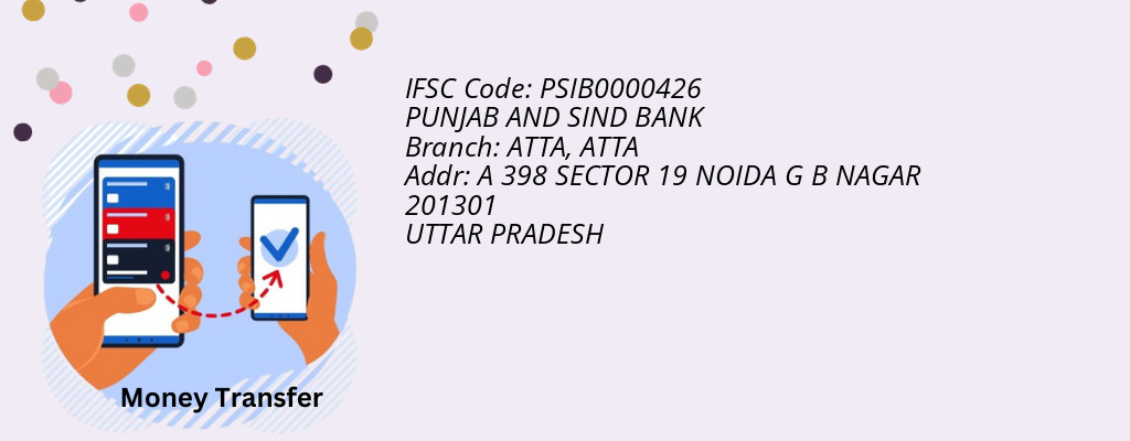 Find PUNJAB AND SIND BANK IFSC Code ATTA - ATTA Branch Find PUNJAB AND SIND BANK IFSC Code ATTA - ATTA Branch