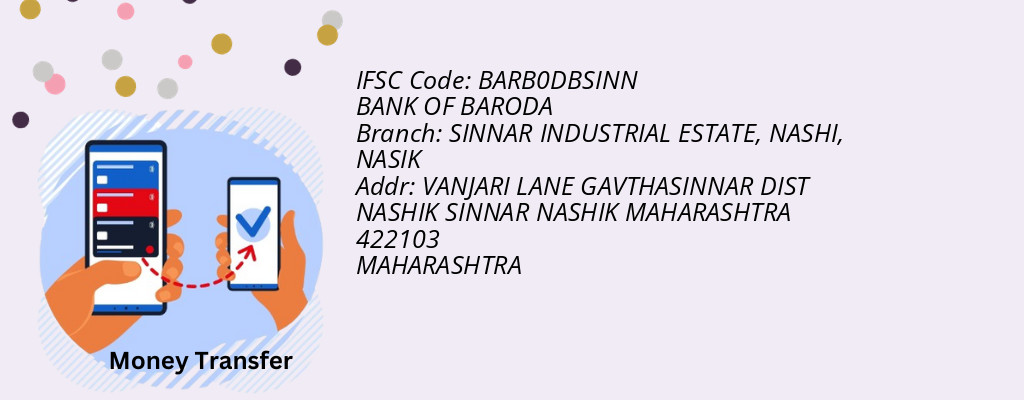 Find BANK OF BARODA IFSC Code NASIK - SINNAR INDUSTRIAL ESTATE, NASHI Branch Find BANK OF BARODA IFSC Code NASIK - SINNAR INDUSTRIAL ESTATE, NASHI Branch
