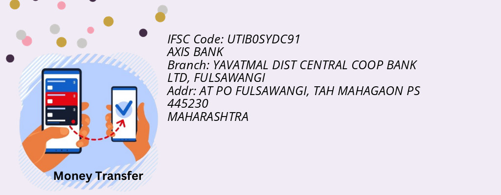 Find AXIS BANK IFSC Code FULSAWANGI - YAVATMAL DIST CENTRAL COOP BANK LTD Branch Find AXIS BANK IFSC Code FULSAWANGI - YAVATMAL DIST CENTRAL COOP BANK LTD Branch