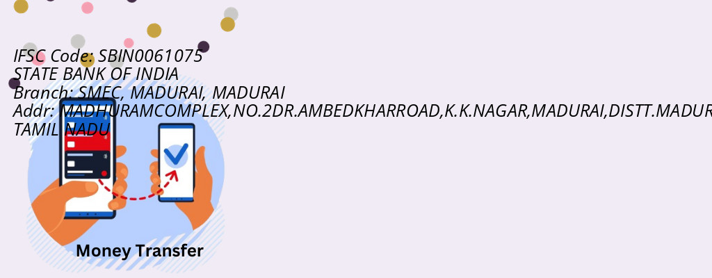 Find STATE BANK OF INDIA IFSC Code MADURAI - SMEC, MADURAI Branch