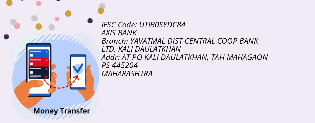 Find AXIS BANK IFSC Code KALI DAULATKHAN - YAVATMAL DIST CENTRAL COOP BANK LTD Branch Find AXIS BANK IFSC Code KALI DAULATKHAN - YAVATMAL DIST CENTRAL COOP BANK LTD Branch