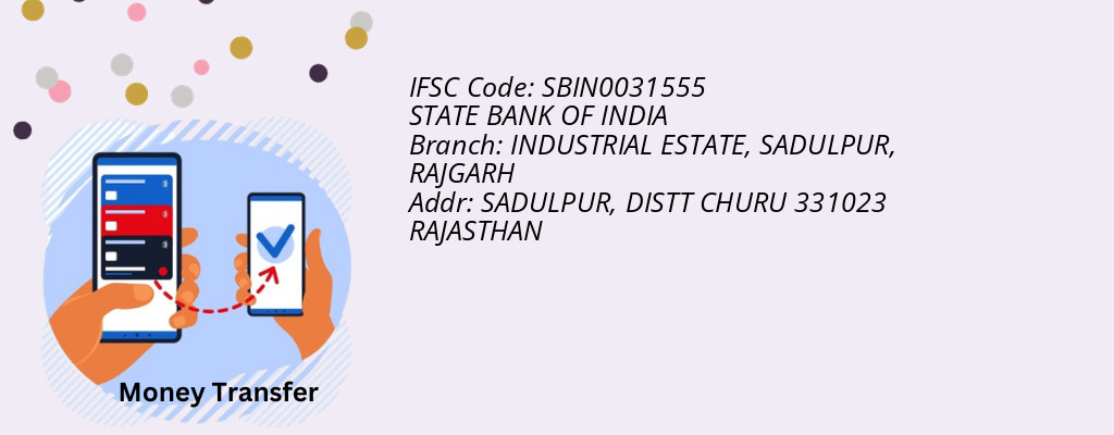 Find STATE BANK OF INDIA IFSC Code RAJGARH - INDUSTRIAL ESTATE, SADULPUR Branch