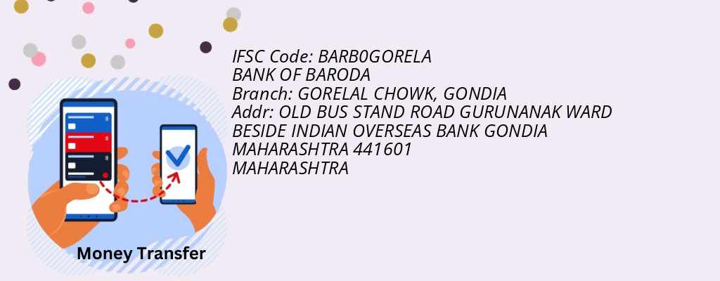 Find BANK OF BARODA IFSC Code GONDIA - GORELAL CHOWK Branch Find BANK OF BARODA IFSC Code GONDIA - GORELAL CHOWK Branch