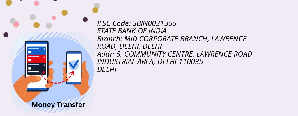 Find STATE BANK OF INDIA IFSC Code DELHI - MID CORPORATE BRANCH, LAWRENCE ROAD, DELHI Branch Find STATE BANK OF INDIA IFSC Code DELHI - MID CORPORATE BRANCH, LAWRENCE ROAD, DELHI Branch