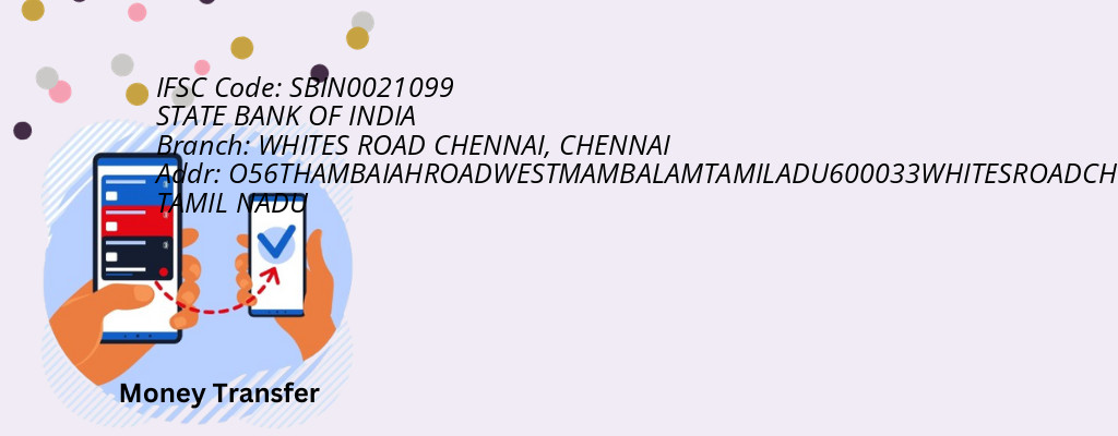 Find STATE BANK OF INDIA IFSC Code CHENNAI - WHITES ROAD CHENNAI Branch Find STATE BANK OF INDIA IFSC Code CHENNAI - WHITES ROAD CHENNAI Branch