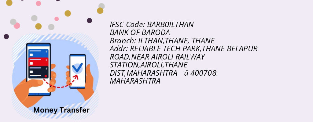 Find BANK OF BARODA IFSC Code THANE - ILTHAN,THANE Branch Find BANK OF BARODA IFSC Code THANE - ILTHAN,THANE Branch
