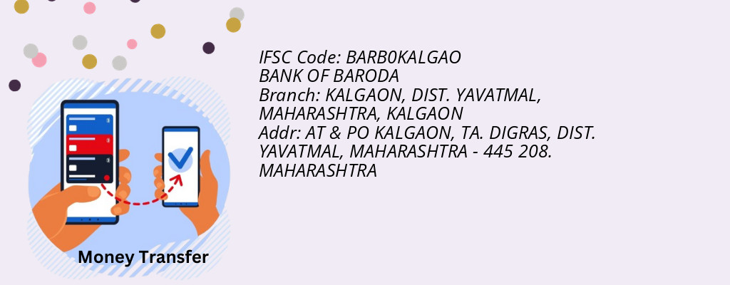 Find BANK OF BARODA IFSC Code KALGAON - KALGAON, DIST. YAVATMAL, MAHARASHTRA Branch Find BANK OF BARODA IFSC Code KALGAON - KALGAON, DIST. YAVATMAL, MAHARASHTRA Branch