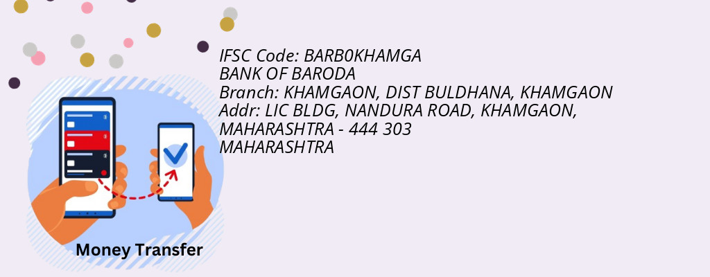 Find BANK OF BARODA IFSC Code KHAMGAON - KHAMGAON, DIST BULDHANA Branch Find BANK OF BARODA IFSC Code KHAMGAON - KHAMGAON, DIST BULDHANA Branch
