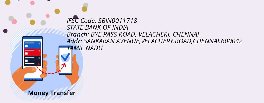 Find STATE BANK OF INDIA IFSC Code CHENNAI - BYE PASS ROAD, VELACHERI Branch Find STATE BANK OF INDIA IFSC Code CHENNAI - BYE PASS ROAD, VELACHERI Branch