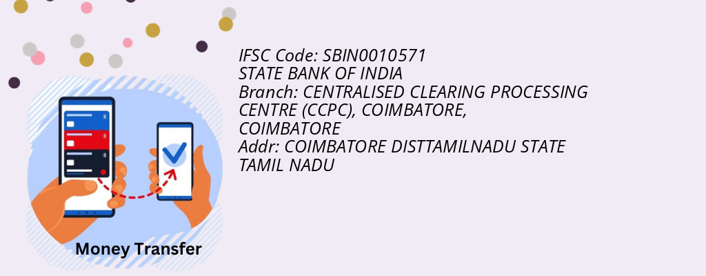Find STATE BANK OF INDIA IFSC Code COIMBATORE - CENTRALISED CLEARING PROCESSING CENTRE (CCPC), COIMBATORE Branch