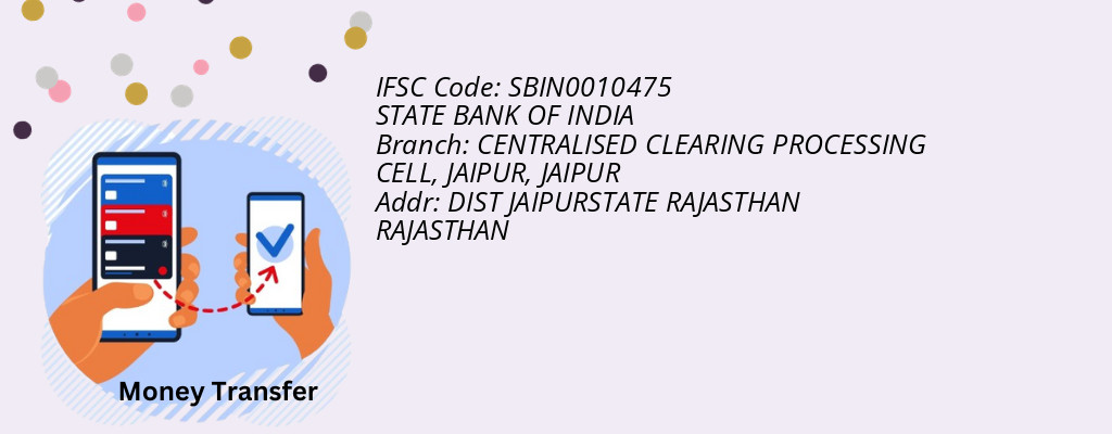 Find STATE BANK OF INDIA IFSC Code JAIPUR - CENTRALISED CLEARING PROCESSING CELL, JAIPUR Branch