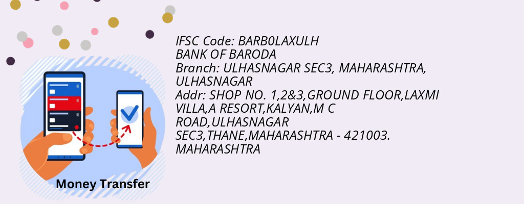 Find BANK OF BARODA IFSC Code ULHASNAGAR - ULHASNAGAR SEC3, MAHARASHTRA Branch Find BANK OF BARODA IFSC Code ULHASNAGAR - ULHASNAGAR SEC3, MAHARASHTRA Branch