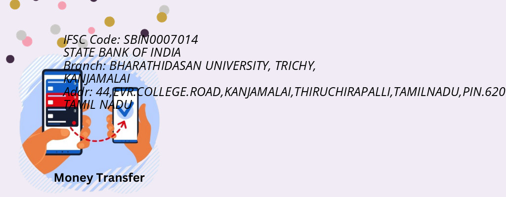 Find STATE BANK OF INDIA IFSC Code KANJAMALAI - BHARATHIDASAN UNIVERSITY, TRICHY Branch Find STATE BANK OF INDIA IFSC Code KANJAMALAI - BHARATHIDASAN UNIVERSITY, TRICHY Branch
