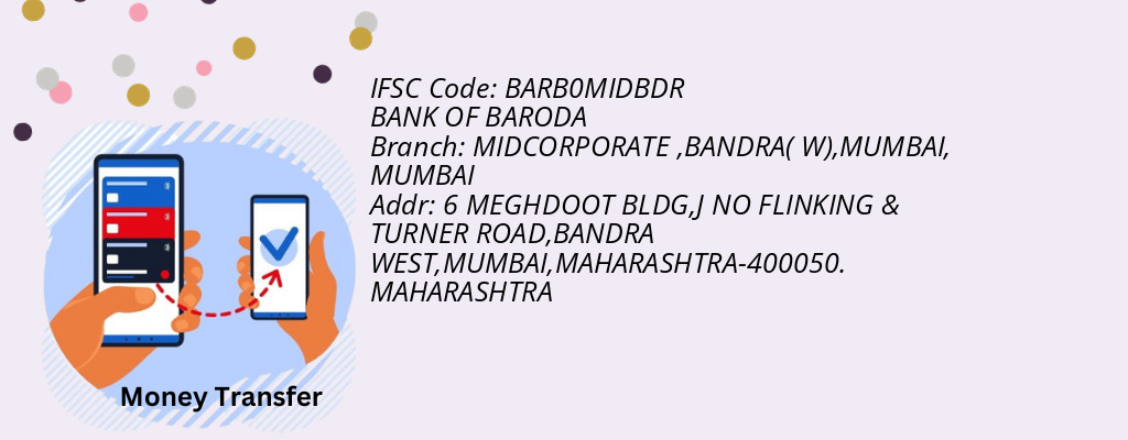 Find BANK OF BARODA IFSC Code MUMBAI - MIDCORPORATE ,BANDRA( W),MUMBAI Branch Find BANK OF BARODA IFSC Code MUMBAI - MIDCORPORATE ,BANDRA( W),MUMBAI Branch