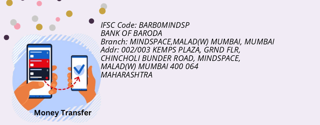 Find BANK OF BARODA IFSC Code MUMBAI - MINDSPACE,MALAD(W) MUMBAI Branch Find BANK OF BARODA IFSC Code MUMBAI - MINDSPACE,MALAD(W) MUMBAI Branch