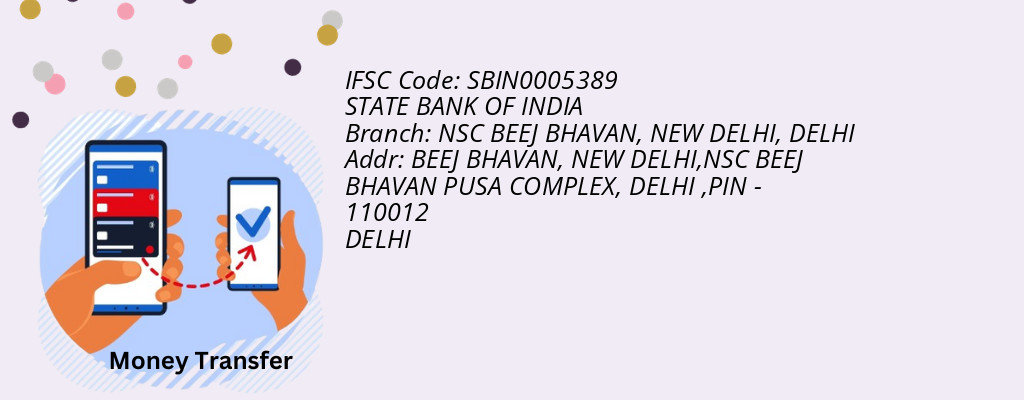 Find STATE BANK OF INDIA IFSC Code DELHI - NSC BEEJ BHAVAN, NEW DELHI Branch Find STATE BANK OF INDIA IFSC Code DELHI - NSC BEEJ BHAVAN, NEW DELHI Branch