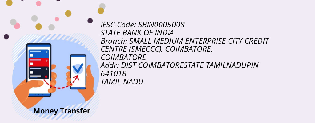 Find STATE BANK OF INDIA IFSC Code COIMBATORE - SMALL MEDIUM ENTERPRISE CITY CREDIT CENTRE (SMECCC), COIMBATORE Branch Find STATE BANK OF INDIA IFSC Code COIMBATORE - SMALL MEDIUM ENTERPRISE CITY CREDIT CENTRE (SMECCC), COIMBATORE Branch