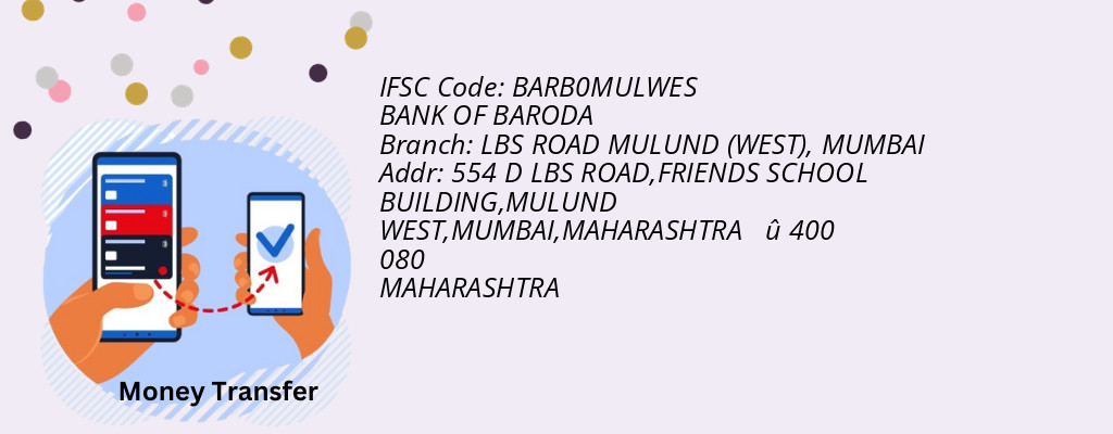Find BANK OF BARODA IFSC Code MUMBAI - LBS ROAD MULUND (WEST) Branch Find BANK OF BARODA IFSC Code MUMBAI - LBS ROAD MULUND (WEST) Branch