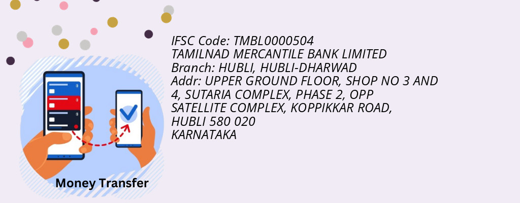 Find TAMILNAD MERCANTILE BANK IFSC Code HUBLI-DHARWAD - HUBLI Branch Find TAMILNAD MERCANTILE BANK IFSC Code HUBLI-DHARWAD - HUBLI Branch