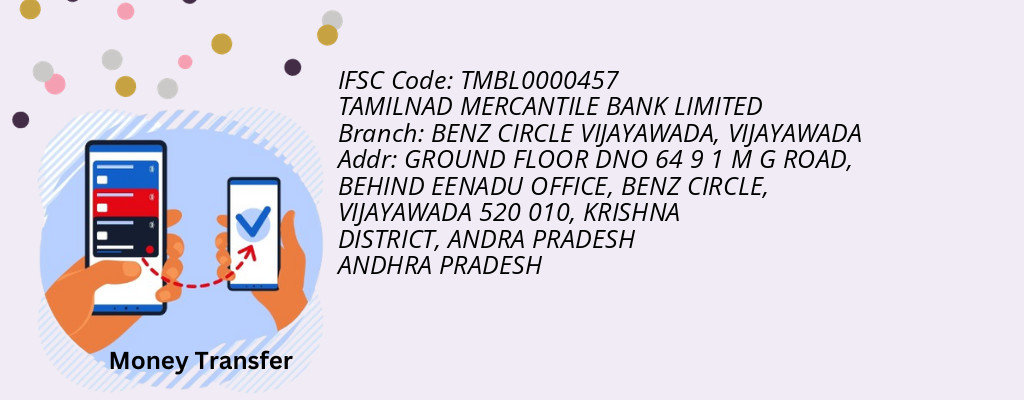 Find TAMILNAD MERCANTILE BANK IFSC Code VIJAYAWADA - BENZ CIRCLE VIJAYAWADA Branch Find TAMILNAD MERCANTILE BANK IFSC Code VIJAYAWADA - BENZ CIRCLE VIJAYAWADA Branch