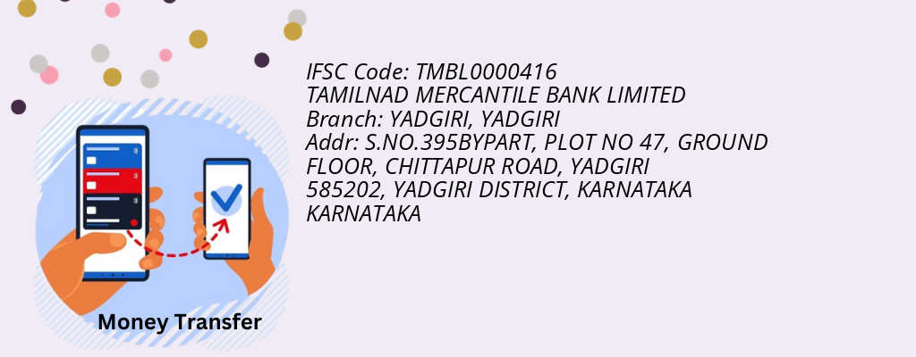 Find TAMILNAD MERCANTILE BANK IFSC Code YADGIRI - YADGIRI Branch Find TAMILNAD MERCANTILE BANK IFSC Code YADGIRI - YADGIRI Branch