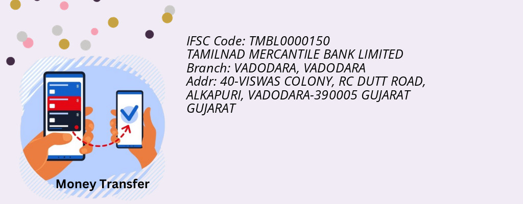 Find TAMILNAD MERCANTILE BANK IFSC Code VADODARA - VADODARA Branch