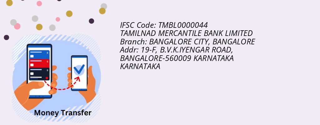 Find TAMILNAD MERCANTILE BANK IFSC Code BANGALORE - BANGALORE CITY Branch Find TAMILNAD MERCANTILE BANK IFSC Code BANGALORE - BANGALORE CITY Branch