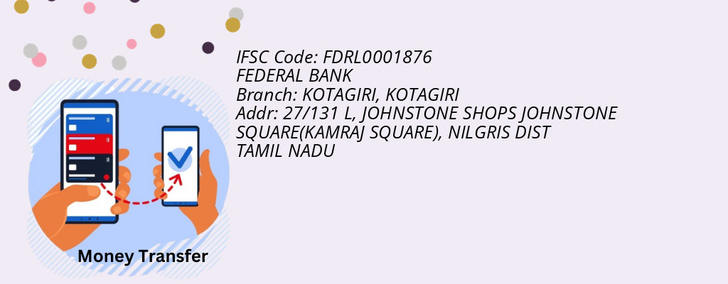 Find FEDERAL BANK IFSC Code KOTAGIRI - KOTAGIRI Branch Find FEDERAL BANK IFSC Code KOTAGIRI - KOTAGIRI Branch