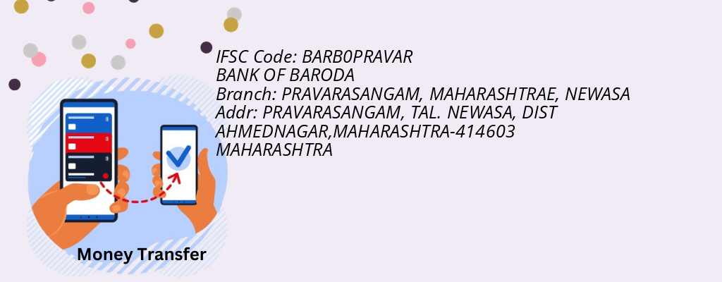 Find BANK OF BARODA IFSC Code NEWASA - PRAVARASANGAM, MAHARASHTRAE Branch
