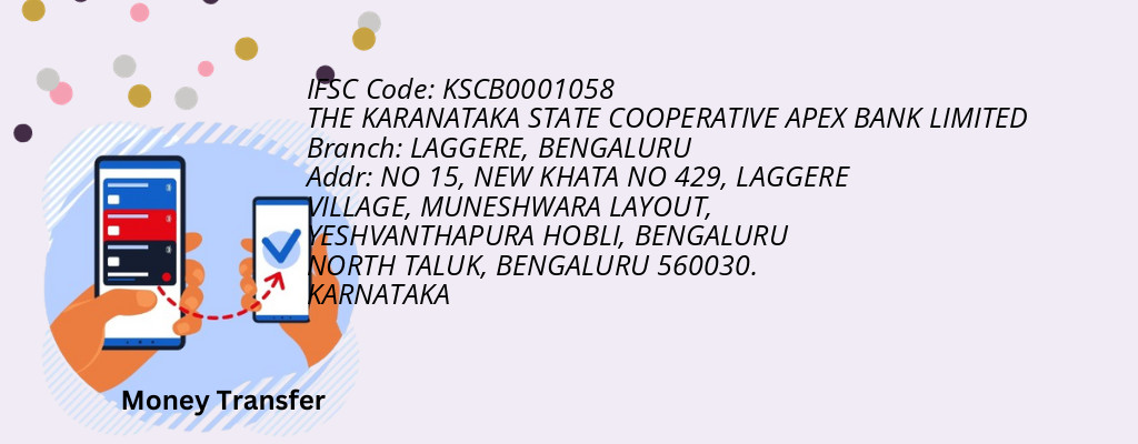 Find THE KARANATAKA STATE COOPERATIVE APEX BANK IFSC Code BENGALURU - LAGGERE Branch Find THE KARANATAKA STATE COOPERATIVE APEX BANK IFSC Code BENGALURU - LAGGERE Branch