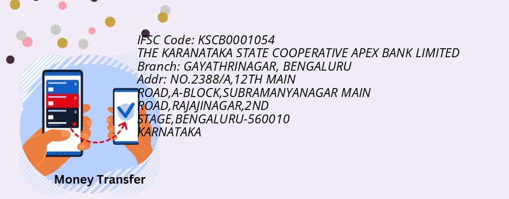 Find THE KARANATAKA STATE COOPERATIVE APEX BANK IFSC Code BENGALURU - GAYATHRINAGAR Branch