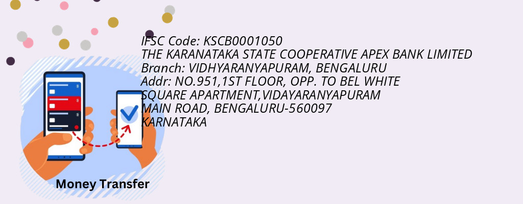 Find THE KARANATAKA STATE COOPERATIVE APEX BANK IFSC Code BENGALURU - VIDHYARANYAPURAM Branch