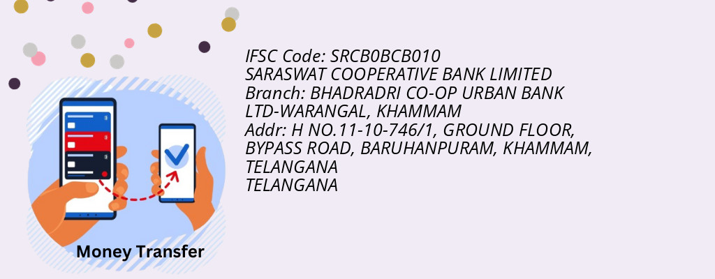 Find SARASWAT COOPERATIVE BANK IFSC Code KHAMMAM - BHADRADRI CO-OP URBAN BANK LTD-WARANGAL Branch Find SARASWAT COOPERATIVE BANK IFSC Code KHAMMAM - BHADRADRI CO-OP URBAN BANK LTD-WARANGAL Branch