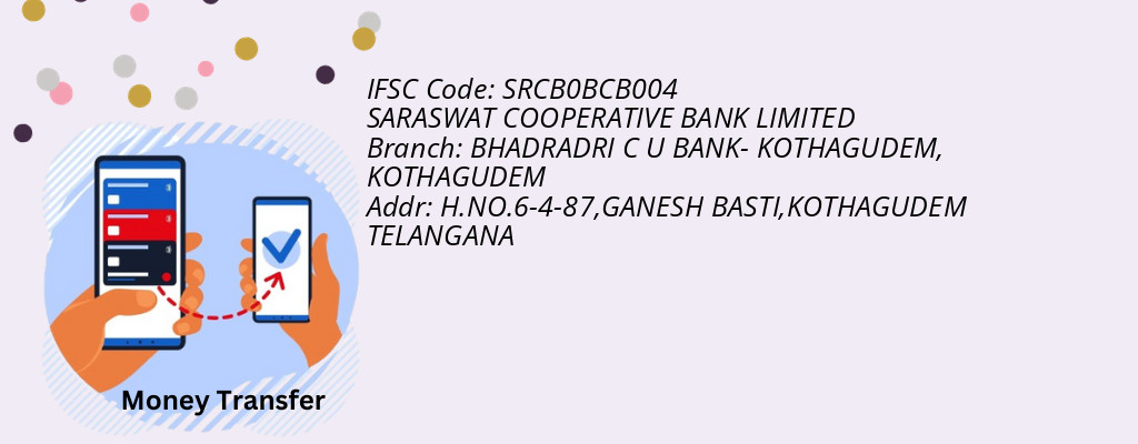 Find SARASWAT COOPERATIVE BANK IFSC Code KOTHAGUDEM - BHADRADRI C U BANK- KOTHAGUDEM Branch Find SARASWAT COOPERATIVE BANK IFSC Code KOTHAGUDEM - BHADRADRI C U BANK- KOTHAGUDEM Branch