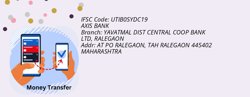 Find AXIS BANK IFSC Code RALEGAON - YAVATMAL DIST CENTRAL COOP BANK LTD Branch Find AXIS BANK IFSC Code RALEGAON - YAVATMAL DIST CENTRAL COOP BANK LTD Branch