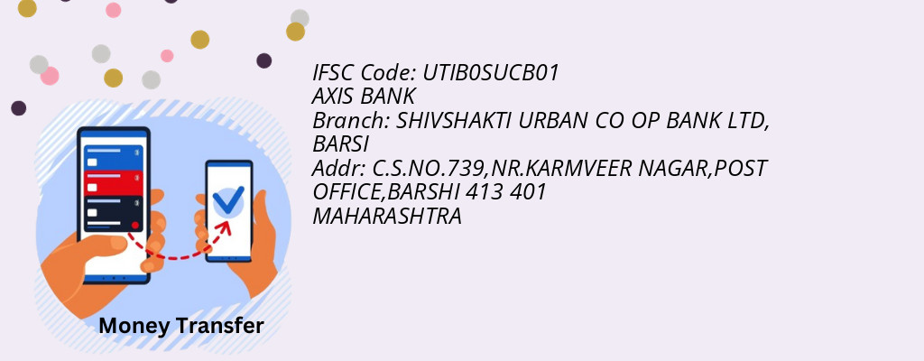 Find AXIS BANK IFSC Code BARSI - SHIVSHAKTI URBAN CO OP BANK LTD Branch Find AXIS BANK IFSC Code BARSI - SHIVSHAKTI URBAN CO OP BANK LTD Branch