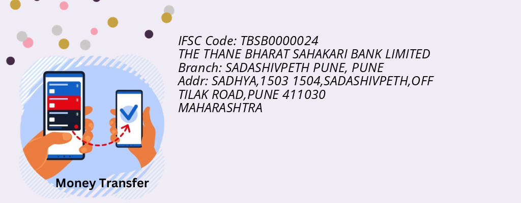Find THE THANE BHARAT SAHAKARI BANK IFSC Code PUNE - SADASHIVPETH PUNE Branch Find THE THANE BHARAT SAHAKARI BANK IFSC Code PUNE - SADASHIVPETH PUNE Branch