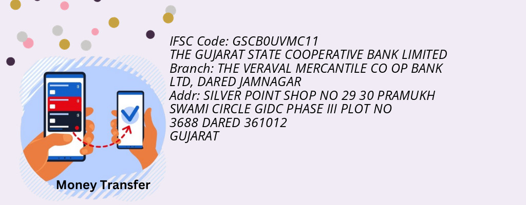 Find THE GUJARAT STATE COOPERATIVE BANK IFSC Code DARED JAMNAGAR - THE VERAVAL MERCANTILE CO OP BANK LTD Branch