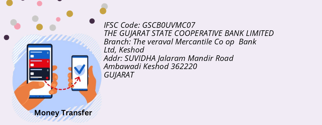 Find THE GUJARAT STATE COOPERATIVE BANK IFSC Code Keshod - The veraval Mercantile Co op  Bank Ltd Branch