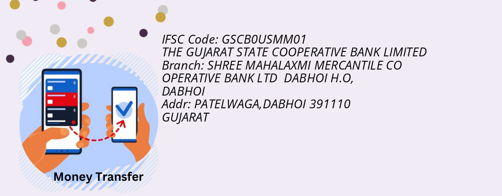 Find THE GUJARAT STATE COOPERATIVE BANK IFSC Code DABHOI - SHREE MAHALAXMI MERCANTILE CO OPERATIVE BANK LTD  DABHOI H.O Branch