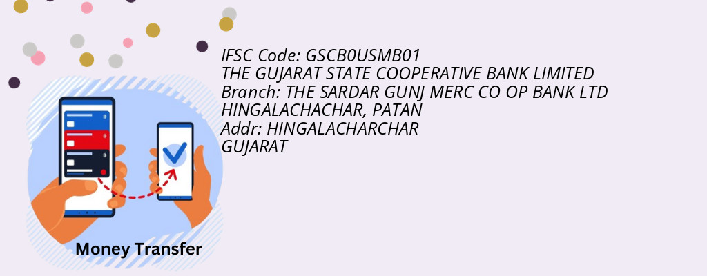 Find THE GUJARAT STATE COOPERATIVE BANK IFSC Code PATAN - THE SARDAR GUNJ MERC CO OP BANK LTD HINGALACHACHAR Branch Find THE GUJARAT STATE COOPERATIVE BANK IFSC Code PATAN - THE SARDAR GUNJ MERC CO OP BANK LTD HINGALACHACHAR Branch