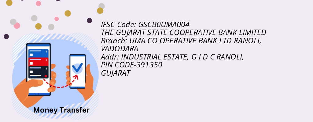Find THE GUJARAT STATE COOPERATIVE BANK IFSC Code VADODARA - UMA CO OPERATIVE BANK LTD RANOLI Branch