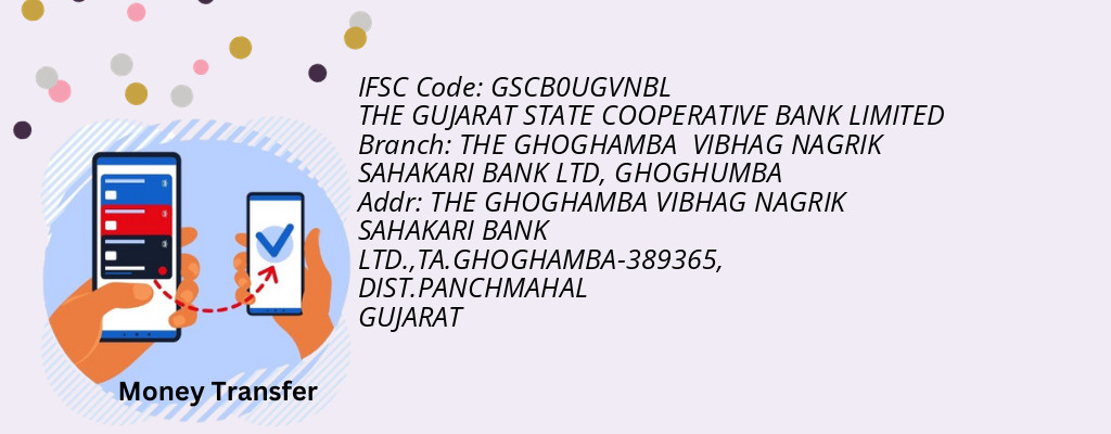 Find THE GUJARAT STATE COOPERATIVE BANK IFSC Code GHOGHUMBA - THE GHOGHAMBA  VIBHAG NAGRIK SAHAKARI BANK LTD Branch